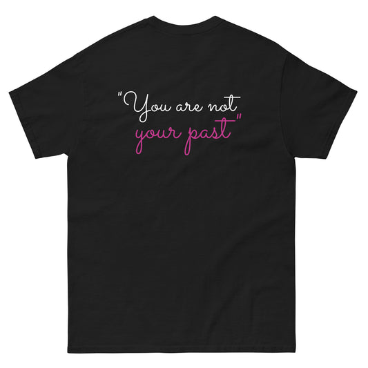 Classic tee "You are not your past"