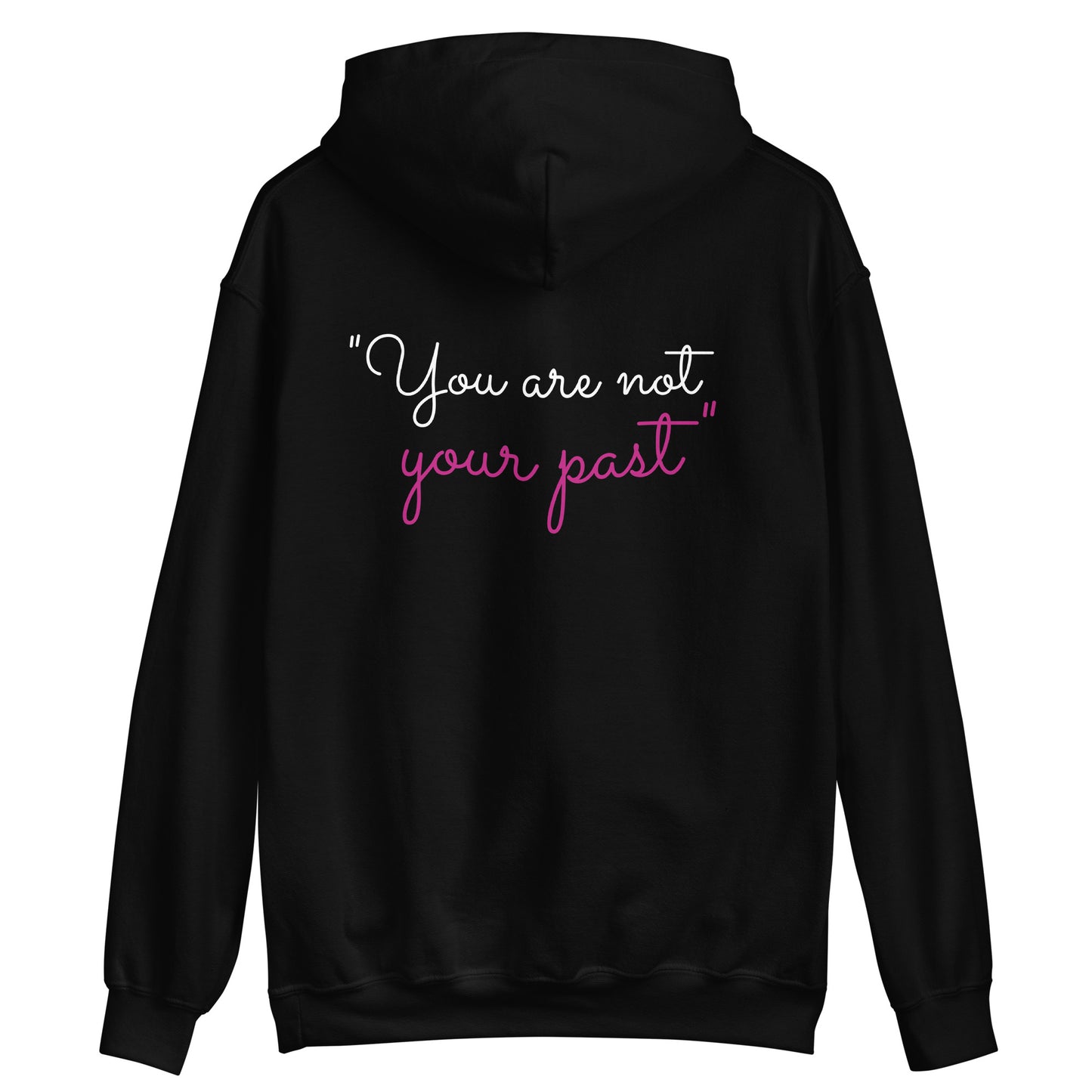 Unisex Hoodie "You are not your past"