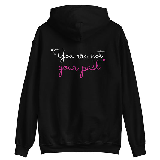 Unisex Hoodie "You are not your past"