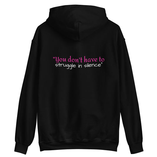 Unisex Hoodie "You don't have to struggle in silence"