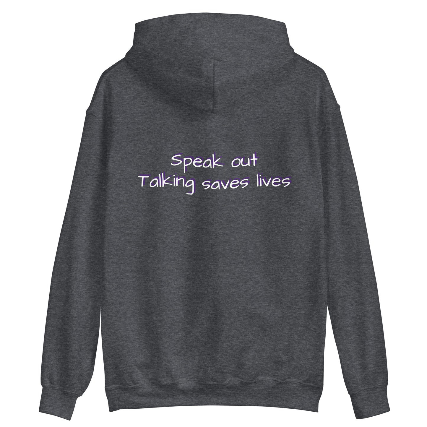 Unisex Hoodie "speak out talking saves lifes"