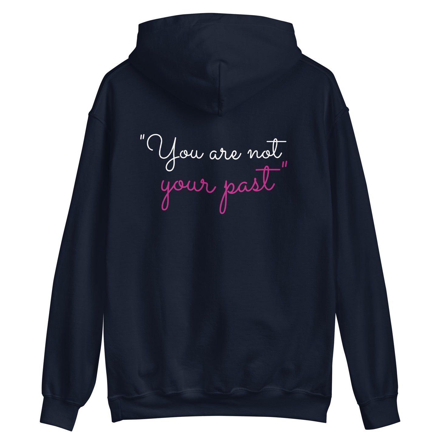 Unisex Hoodie "You are not your past"