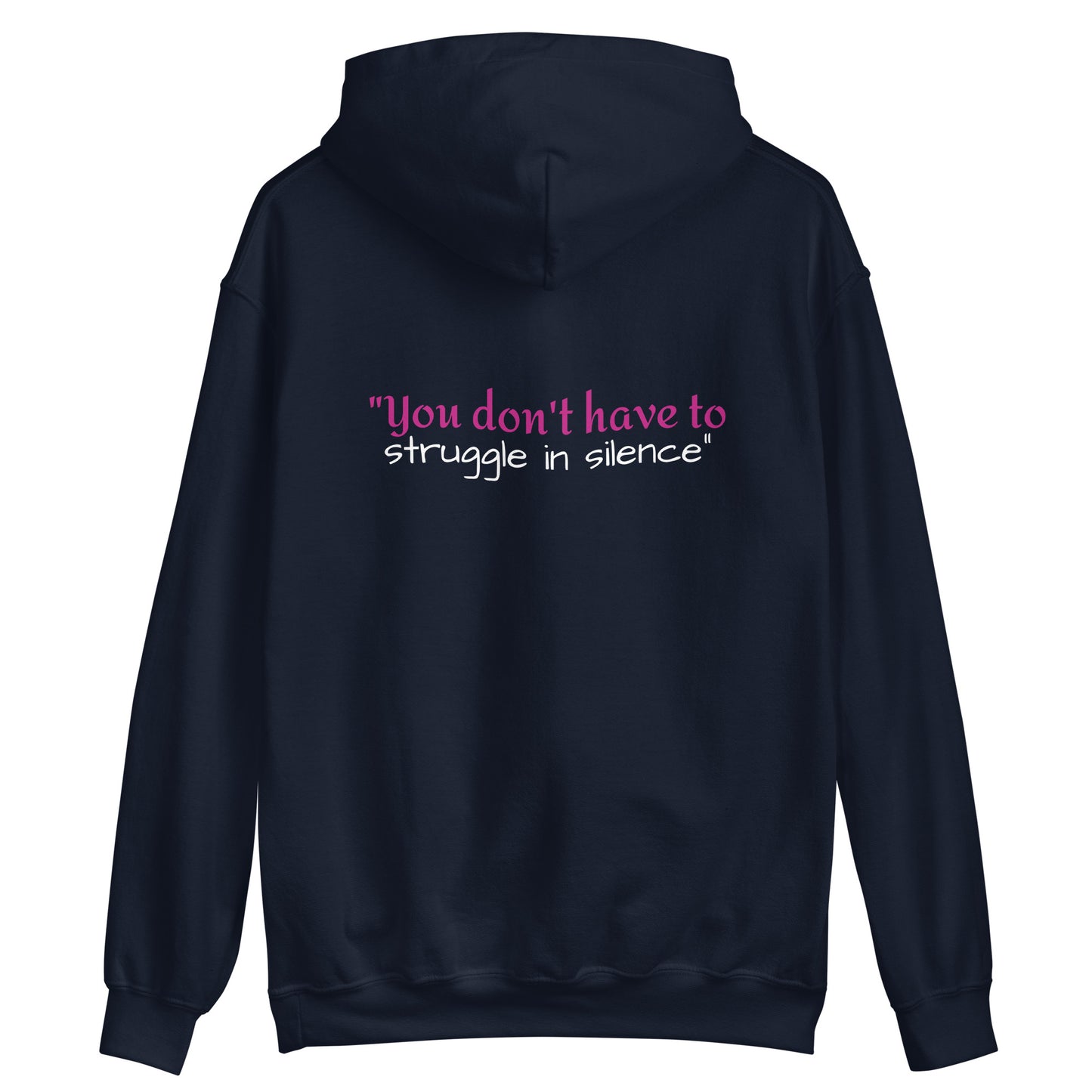 Unisex Hoodie "You don't have to struggle in silence"