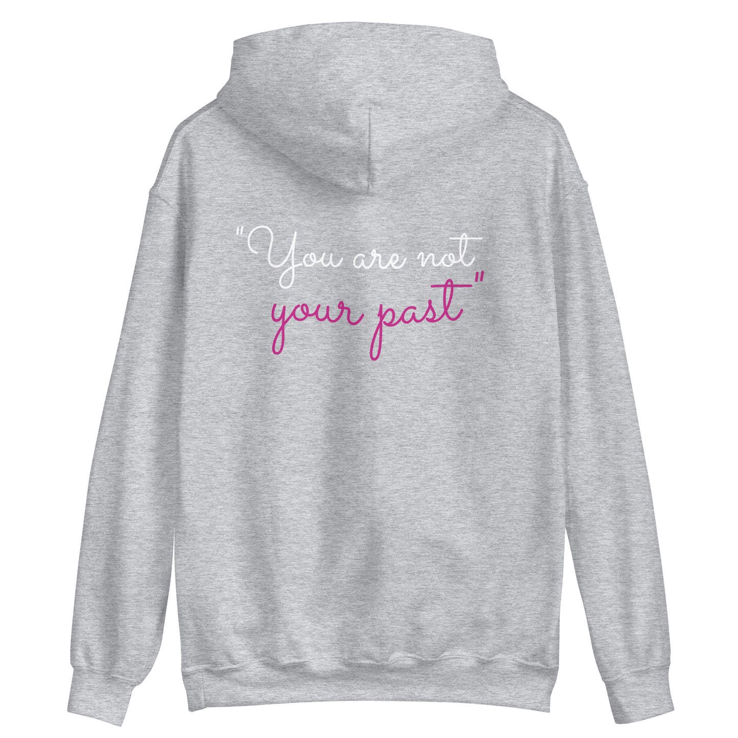 Unisex Hoodie "You are not your past"