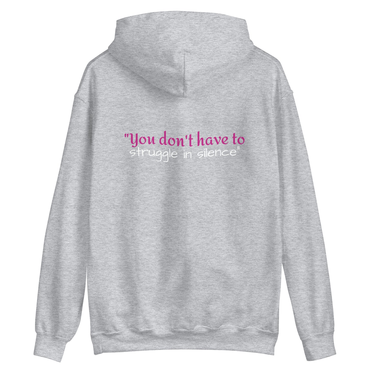 Unisex Hoodie "You don't have to struggle in silence"