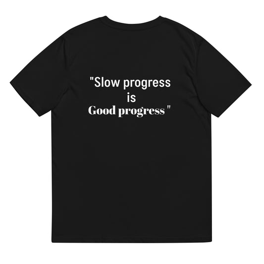 Classic tee "Slow progress is good progress"